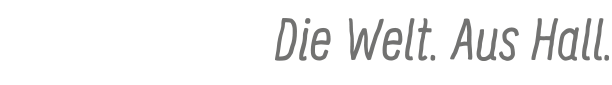 Die Welt. Aus Hall.