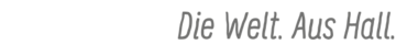 Die Welt. Aus Hall.